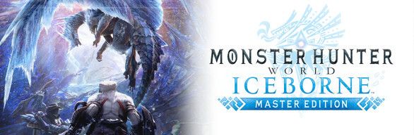 Monster Hunter World : Iceborne Master Edition 